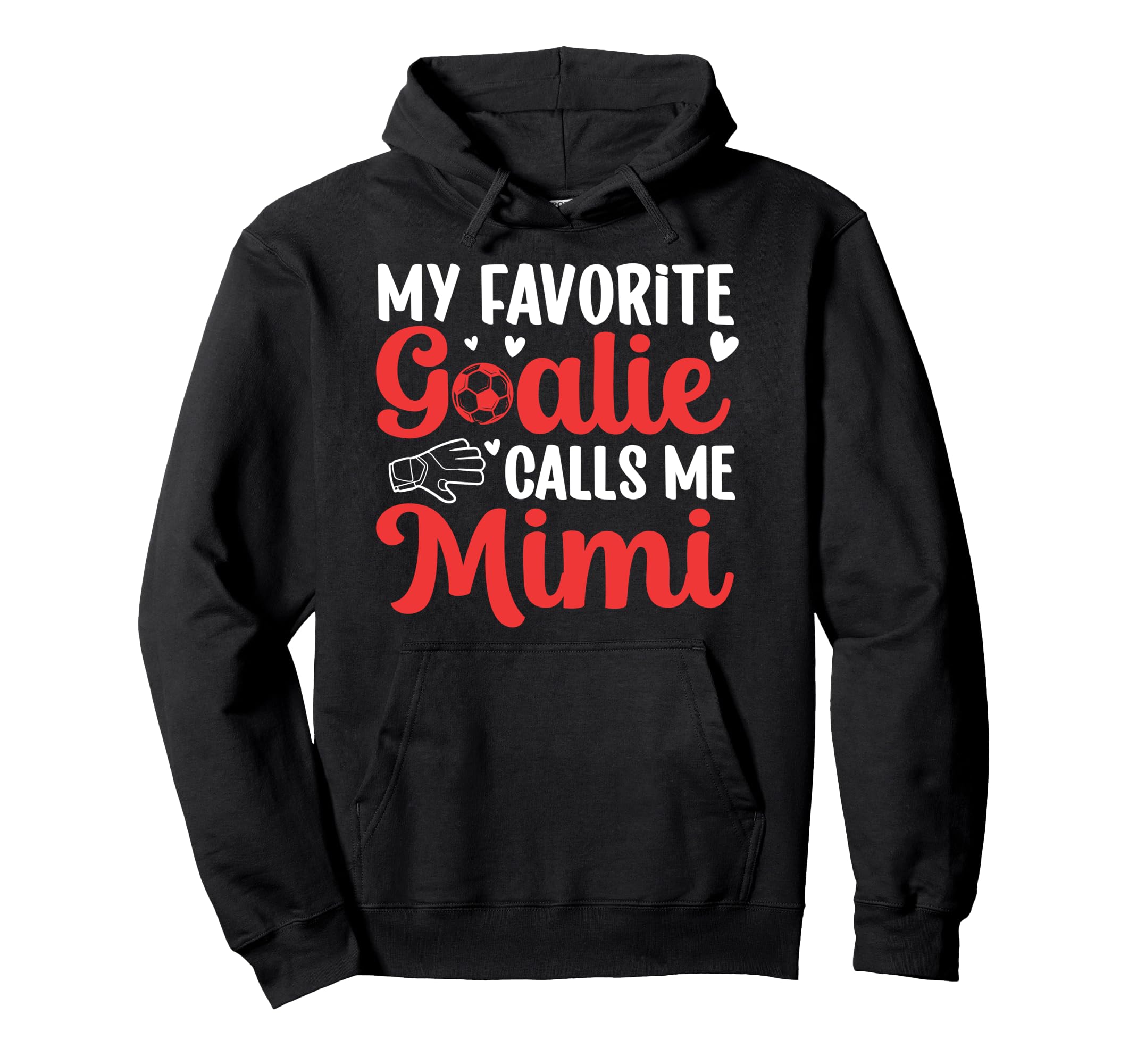 Proud Soccer Goalie Mimi Soccer Keeper Mimi Hoodie - Graphic Print Unisex - T-Shirt, Sweatshirt, Hoodie
