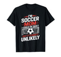 Im Soccer Mom I Could Be Quiet Goalkeeper T-Shirt - Graphic Print Unisex - T-Shirt, Sweatshirt, Hoodie