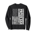 Proud Dad American Flag Funny Sweatshirt - Trendy Graphic for Adults - T-Shirt, Sweatshirt, Hoodie