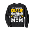 Proud Lacrosse Goalkeeper Mom Sweatshirt - Streetwear Style Unisex - T-Shirt, Sweatshirt, Hoodie