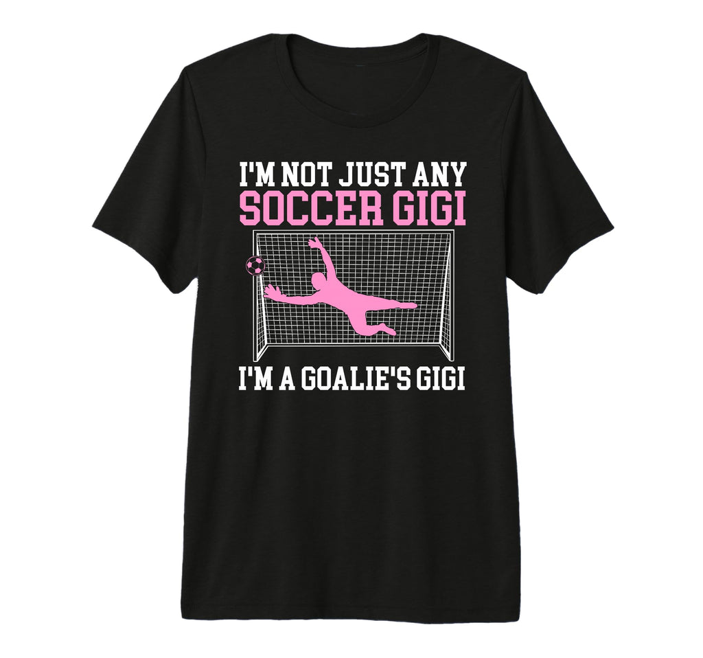 Im Soccer Goalie Gigi Soccer Keeper Gigi T-Shirt - Minimalist Print Unisex - T-Shirt, Sweatshirt, Hoodie