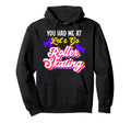 Roller Skating Skate 1970S You Had Me Hoodie - Aesthetic Graphic Men Women - T-Shirt, Sweatshirt, Hoodie