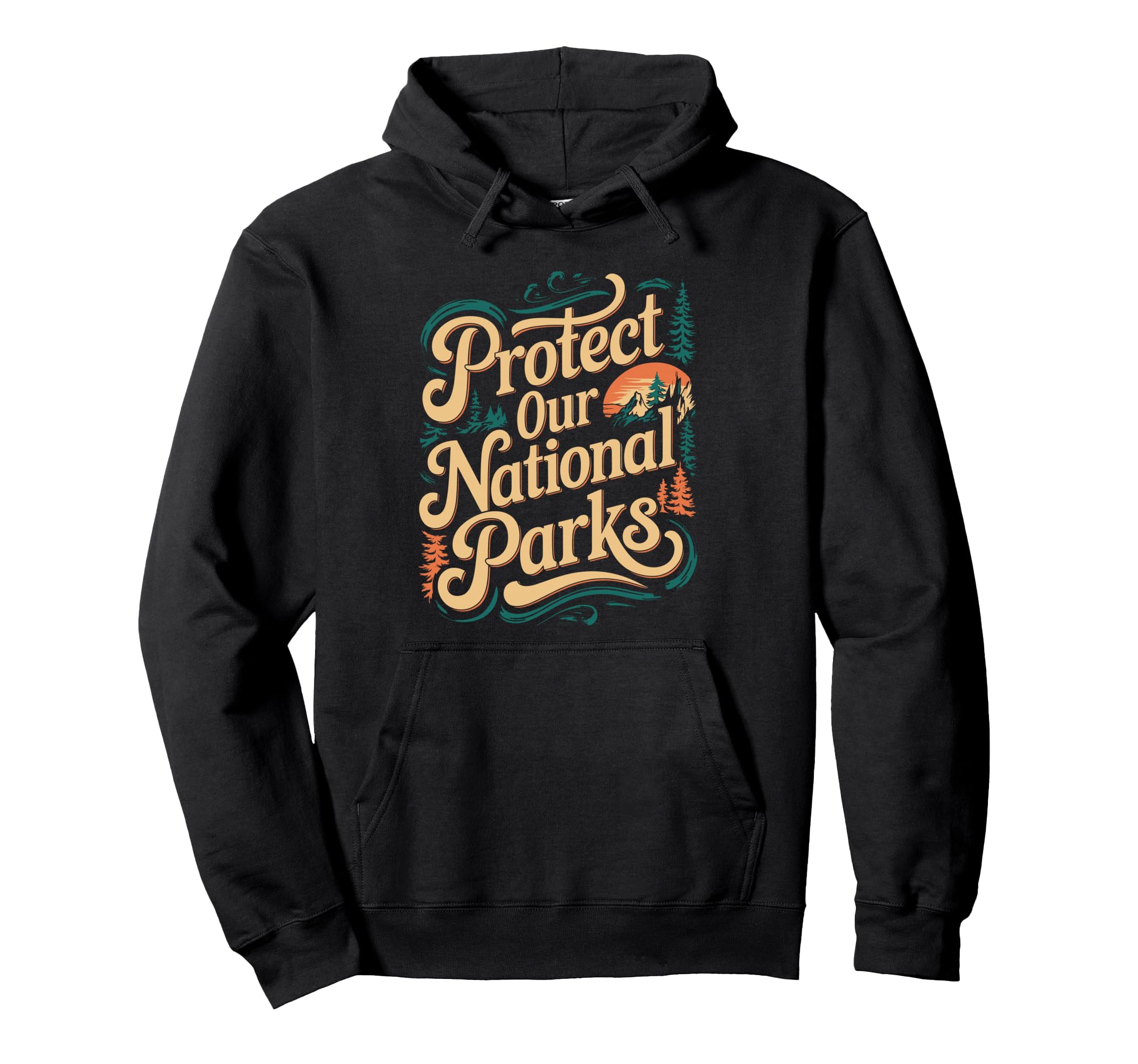 Protect Our National Parks Hoodie - Aesthetic Graphic Unisex - T-Shirt, Sweatshirt, Hoodie