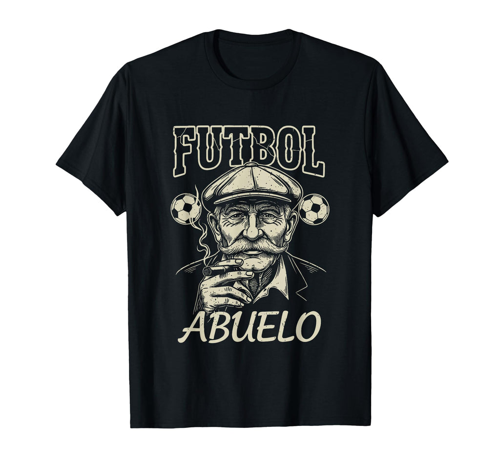 Futbol Abuelo Grandpa Soccer Smoker Funny T-Shirt - Trendy Graphic Unisex - T-Shirt, Sweatshirt, Hoodie