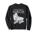 Roller Derby 70S Roller Disco Sweatshirt - Fun Novelty Design Unisex - T-Shirt, Sweatshirt, Hoodie