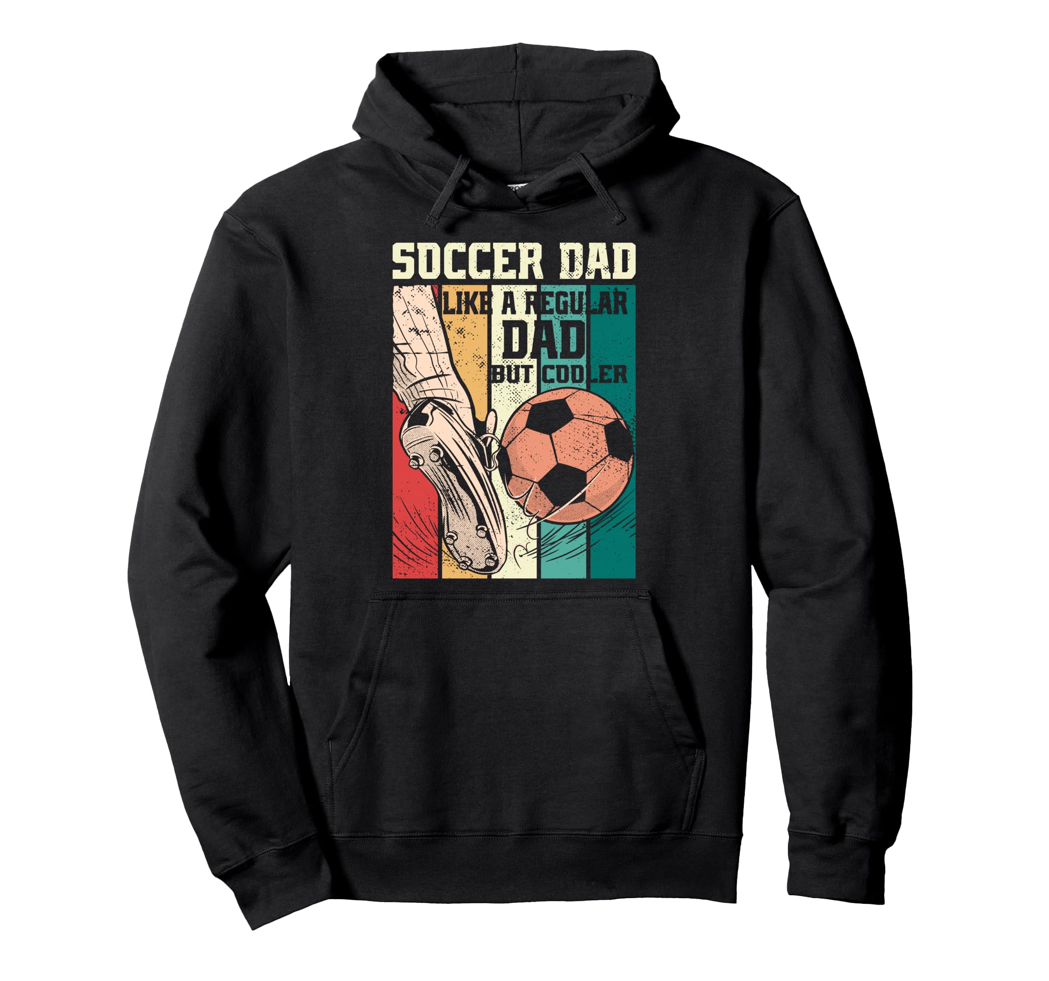 Soccer Dad Like Regular Dad But Cooler Hoodie - Custom Art Print Unisex - T-Shirt, Sweatshirt, Hoodie