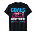 Goals Or Bows Brother Loves You T-Shirt - Casual Everyday Wear for Adults - T-Shirt, Sweatshirt, Hoodie