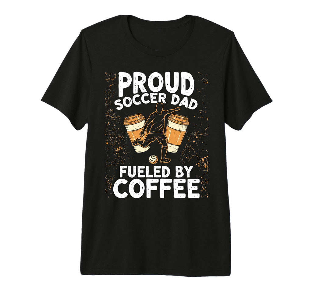 Soccer Dad Fueled Coffee Tri Blend T-Shirt - Fun Novelty Design for Adults - T-Shirt, Sweatshirt, Hoodie