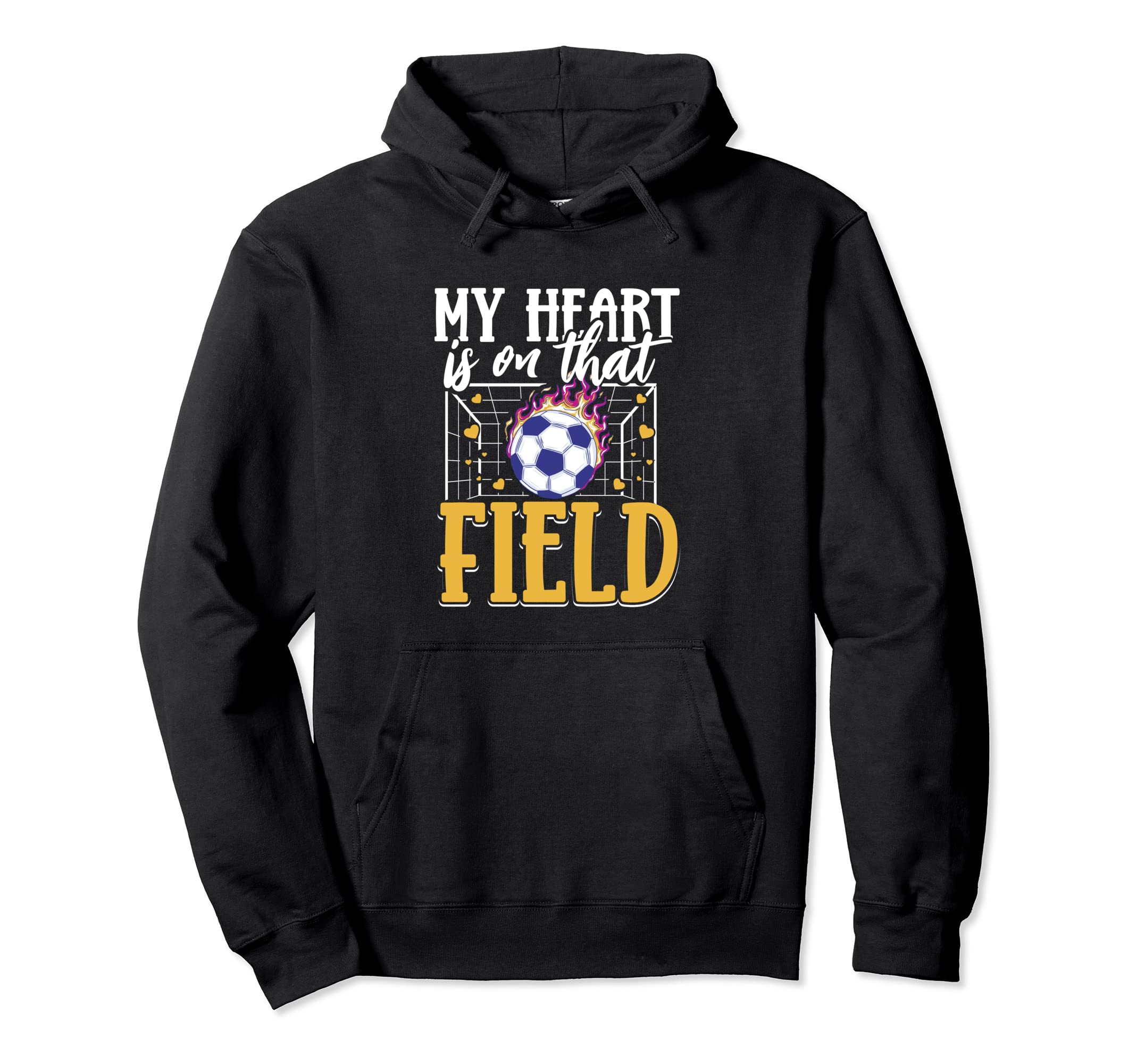 My Heart Is That Field Soccer Hoodie - Casual Everyday Wear Unisex - T-Shirt, Sweatshirt, Hoodie