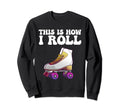 Roller Skate Speed Skating Inline Sweatshirt - Aesthetic Graphic Unisex - T-Shirt, Sweatshirt, Hoodie