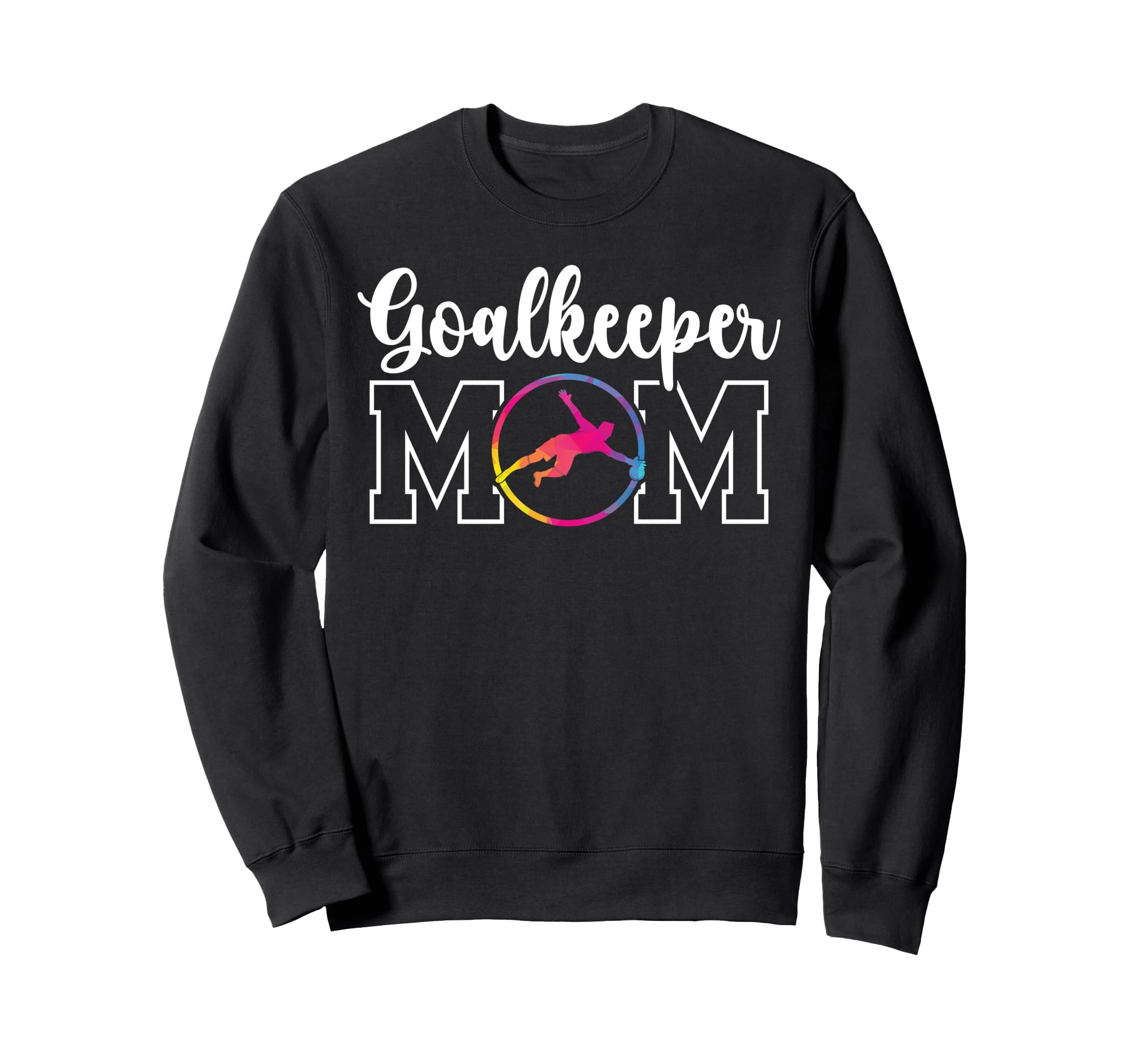 Soccer Goalkeeper Mom Soccer Keeper Sweatshirt - Custom Art Print Unisex - T-Shirt, Sweatshirt, Hoodie