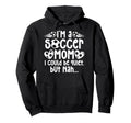 Im Soccer Mom Soccer Player Mom Soccer Hoodie - Graphic Print for Adults - T-Shirt, Sweatshirt, Hoodie