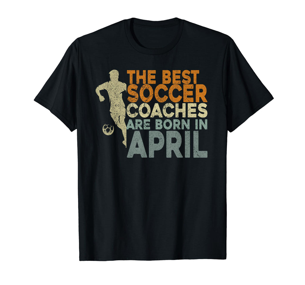 Soccer Coaching Training April T-Shirt - Aesthetic Graphic for Adults - T-Shirt, Sweatshirt, Hoodie
