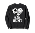 Ball Aunt Heart Funny Soccer Sweatshirt - Fun Novelty Design Men Women - T-Shirt, Sweatshirt, Hoodie
