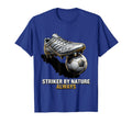 Striker Nature Always Soccer T-Shirt - Fun Novelty Design Unisex - T-Shirt, Sweatshirt, Hoodie