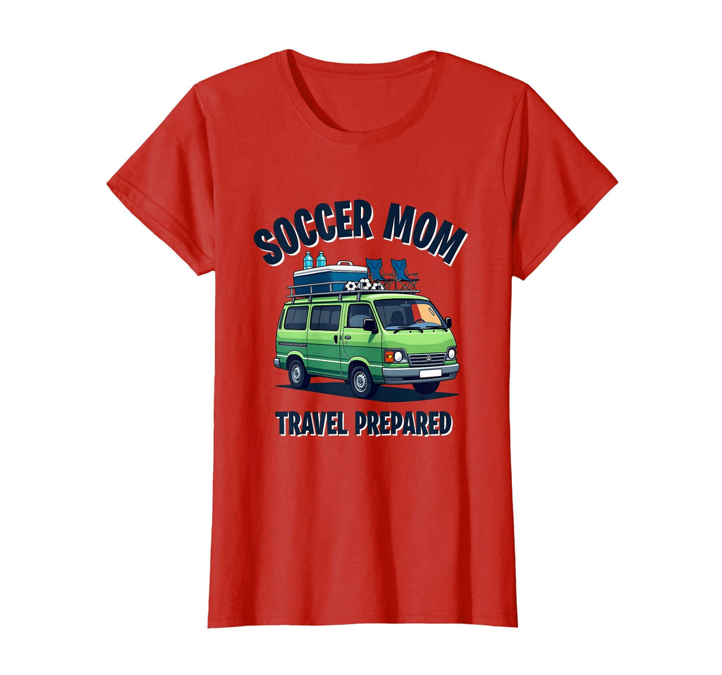 Soccer Mom Travel Prepared T-Shirt - Graphic Print Unisex - T-Shirt, Sweatshirt, Hoodie