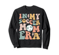 My Soccer Mom Era Groovy Soccer Team Sweatshirt - Graphic Print Men Women - T-Shirt, Sweatshirt, Hoodie
