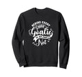 Behind Every Good Goalie Is Sweatshirt - Casual Everyday Wear for Adults - T-Shirt, Sweatshirt, Hoodie
