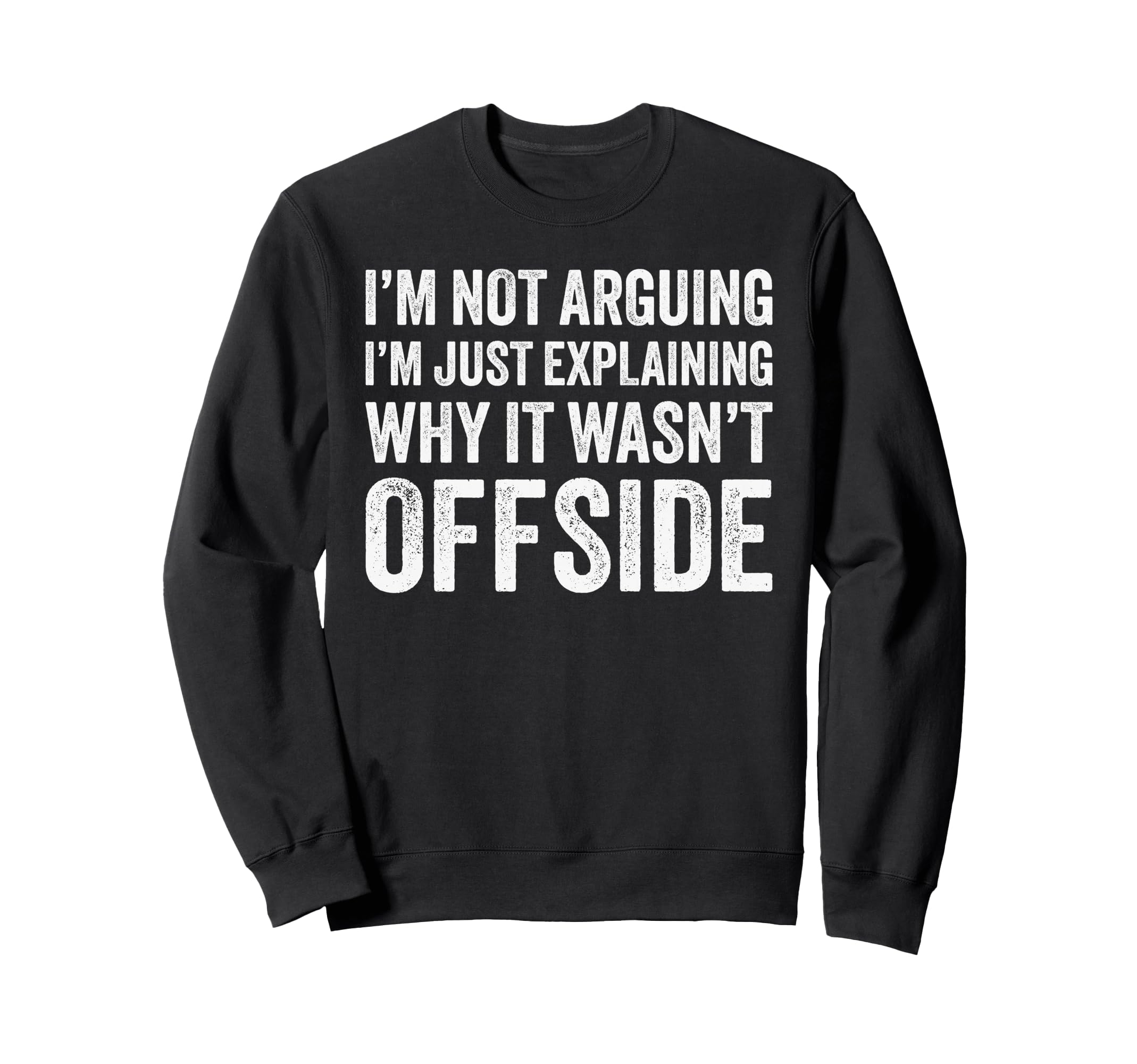 Funny Soccer Gift Soccer Sweatshirt - Casual Everyday Wear Men Women - T-Shirt, Sweatshirt, Hoodie