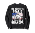 Favorite Lacrosse Goalie Grandpa Sweatshirt - Streetwear Style Men Women - T-Shirt, Sweatshirt, Hoodie