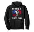 My Goal Is To Deny Yours Lacrosse Goalie Hoodie - Streetwear Style Unisex - T-Shirt, Sweatshirt, Hoodie