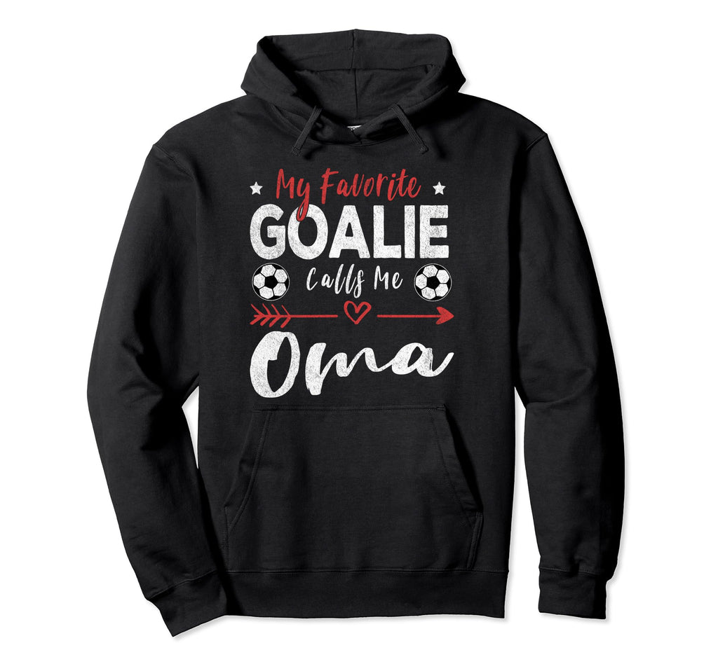 My Favorite Goalie Calls Me Oma German Hoodie - Custom Art Print Men Women - T-Shirt, Sweatshirt, Hoodie