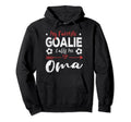 My Favorite Goalie Calls Me Oma German Hoodie - Custom Art Print Men Women - T-Shirt, Sweatshirt, Hoodie