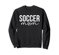Soccer Mom Soccer Player Sweatshirt - Casual Everyday Wear for Adults - T-Shirt, Sweatshirt, Hoodie