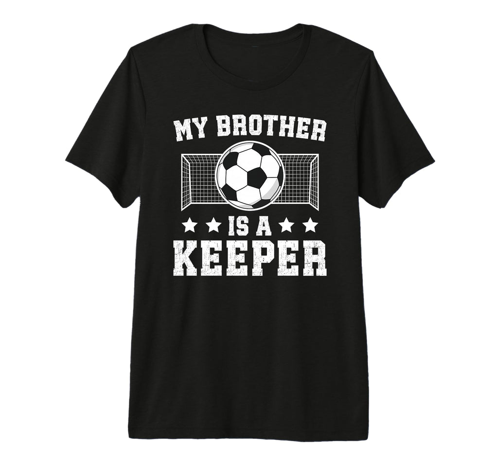 Proud Soccer Keeper Brother Soccer T-Shirt - Aesthetic Graphic for Adults - T-Shirt, Sweatshirt, Hoodie