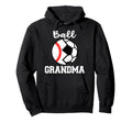 Ball Grandma Funny Soccer Baseball Grandma Hoodie - Custom Art Print Unisex - T-Shirt, Sweatshirt, Hoodie