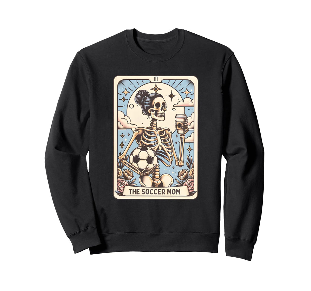 Soccer Mom Tarot Card Skeleton Sweatshirt - Unique Graphic for Adults - T-Shirt, Sweatshirt, Hoodie