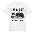 Mens Dad Soccer Coach Funny Fathers Day T-Shirt - Trendy Graphic Unisex - T-Shirt, Sweatshirt, Hoodie