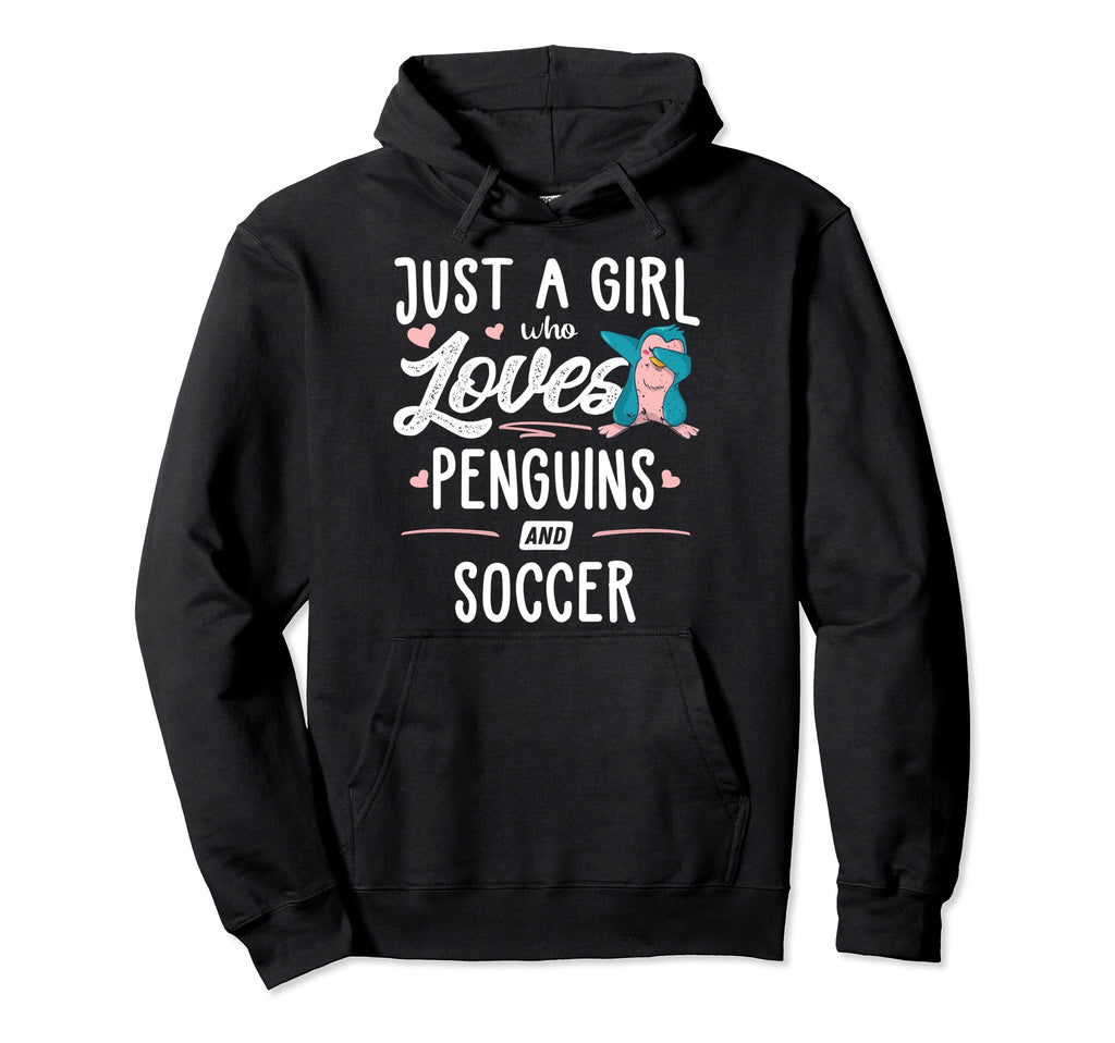 Just Who Loves Penguins And Soccer Hoodie - Casual Everyday Wear Men Women - T-Shirt, Sweatshirt, Hoodie