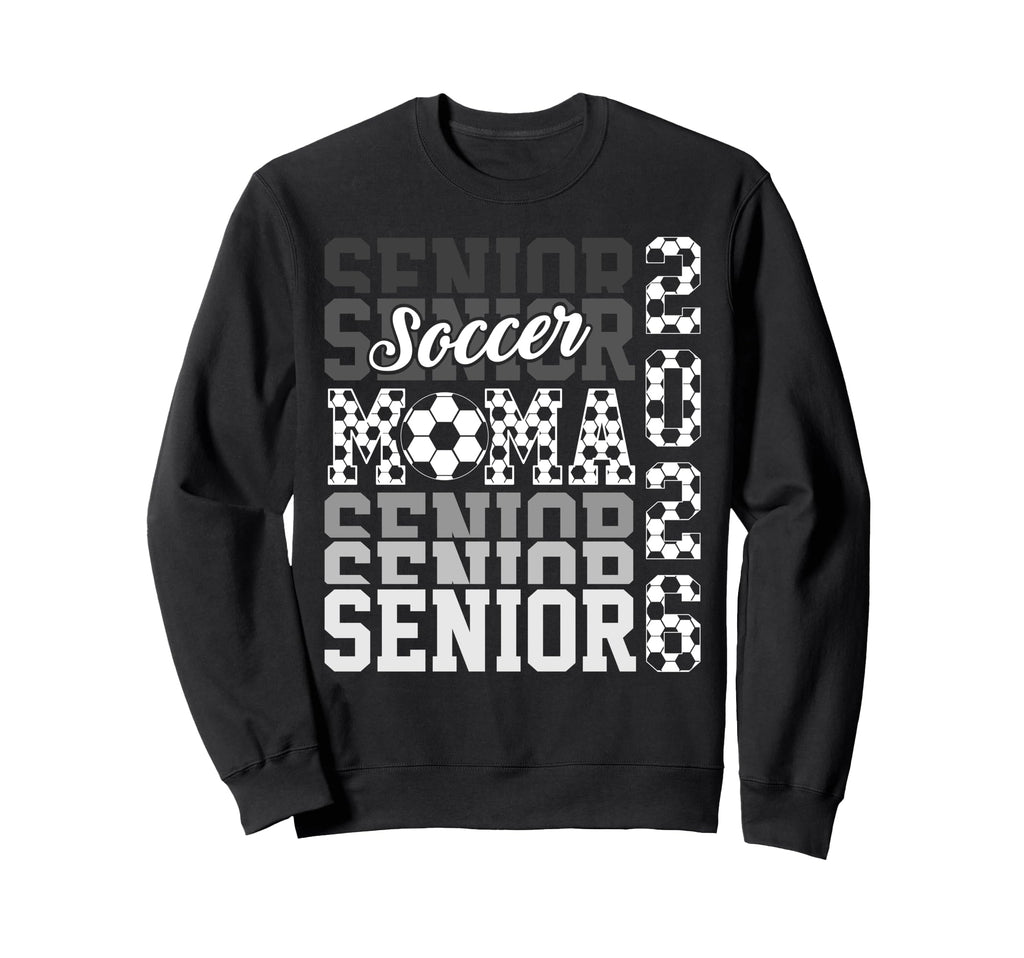 2026 Soccer Senior Mama Graduation Sweatshirt - Unique Graphic Men Women - T-Shirt, Sweatshirt, Hoodie