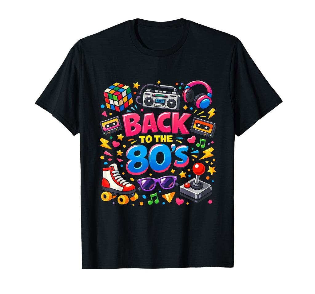 Fun Back To 80S 80S Party Throwback T-Shirt - Graphic Print Men Women - T-Shirt, Sweatshirt, Hoodie