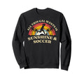 All This Gal Wants Is Sunshine Soccer Sweatshirt - Streetwear Style Unisex - T-Shirt, Sweatshirt, Hoodie