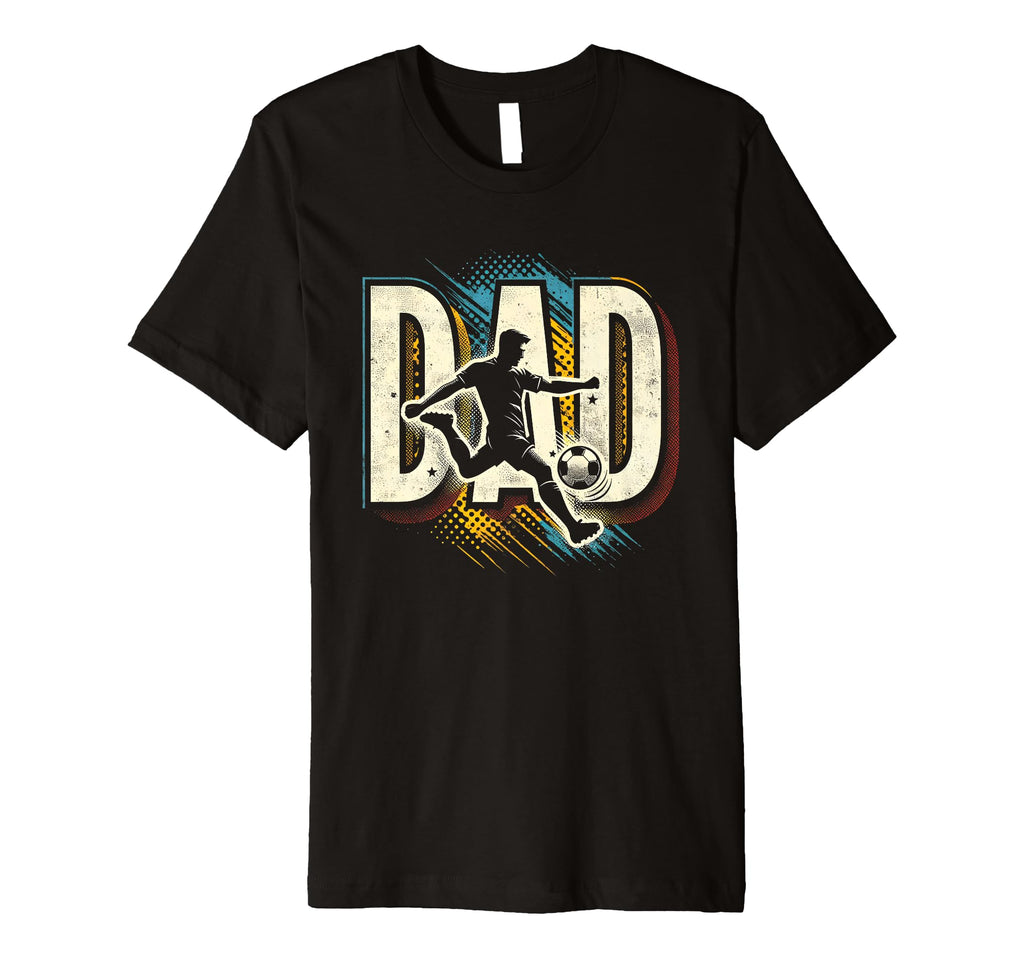 Mens Soccer Dad Soccer Football T-Shirt - Casual Everyday Wear Men Women - T-Shirt, Sweatshirt, Hoodie