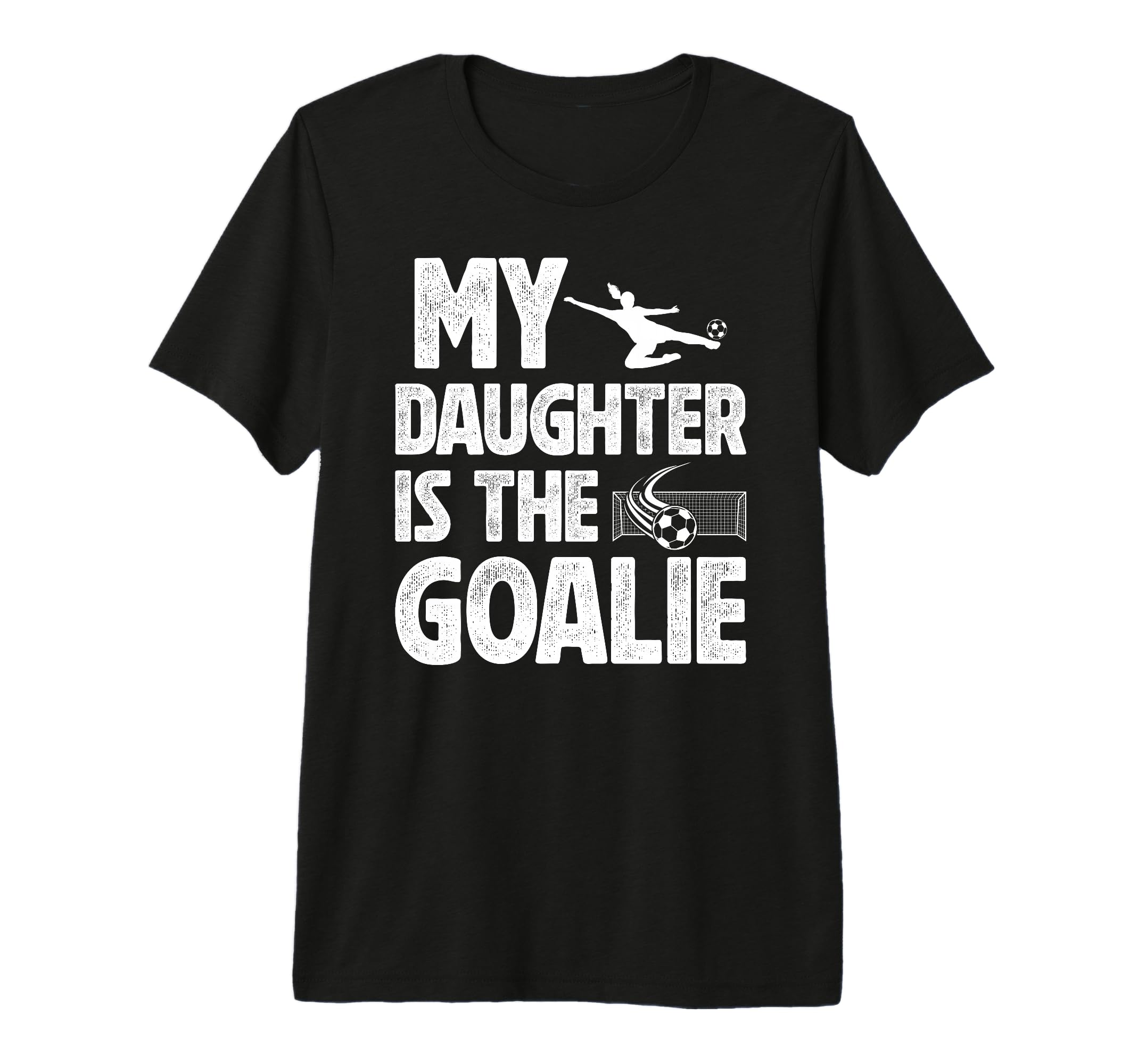 Mens My Daughter Is Soccer Goalie Dad T-Shirt - Graphic Print for Adults - T-Shirt, Sweatshirt, Hoodie