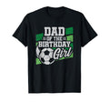 Birthday Soccer Birthday Birthday Dad T-Shirt - Novelty Apparel Unisex - T-Shirt, Sweatshirt, Hoodie