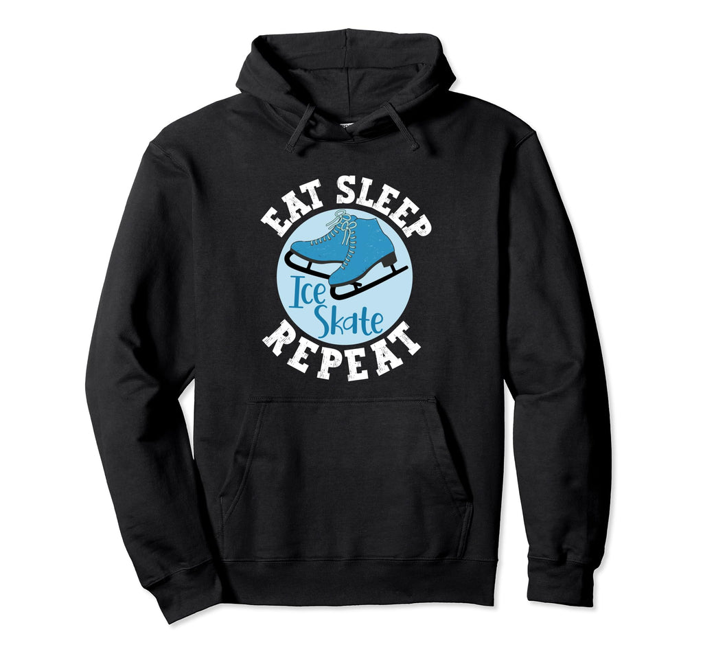 Eat Sleep Skate Repeat Figure Ice Hoodie - Novelty Apparel for Adults - T-Shirt, Sweatshirt, Hoodie