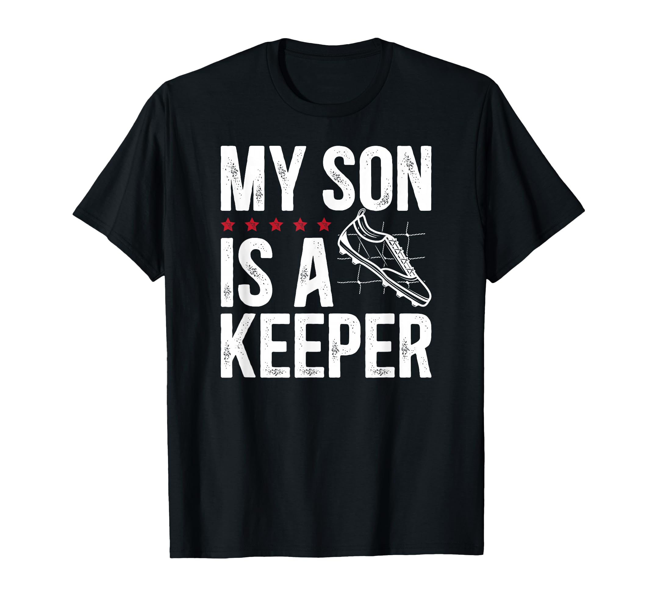 My Son Is Soccer Keeper Dad Soccer T-Shirt - Custom Art Print Men Women - T-Shirt, Sweatshirt, Hoodie