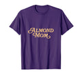 Almond Mom Funny Meme Moms T-Shirt - Unique Graphic Men Women - T-Shirt, Sweatshirt, Hoodie