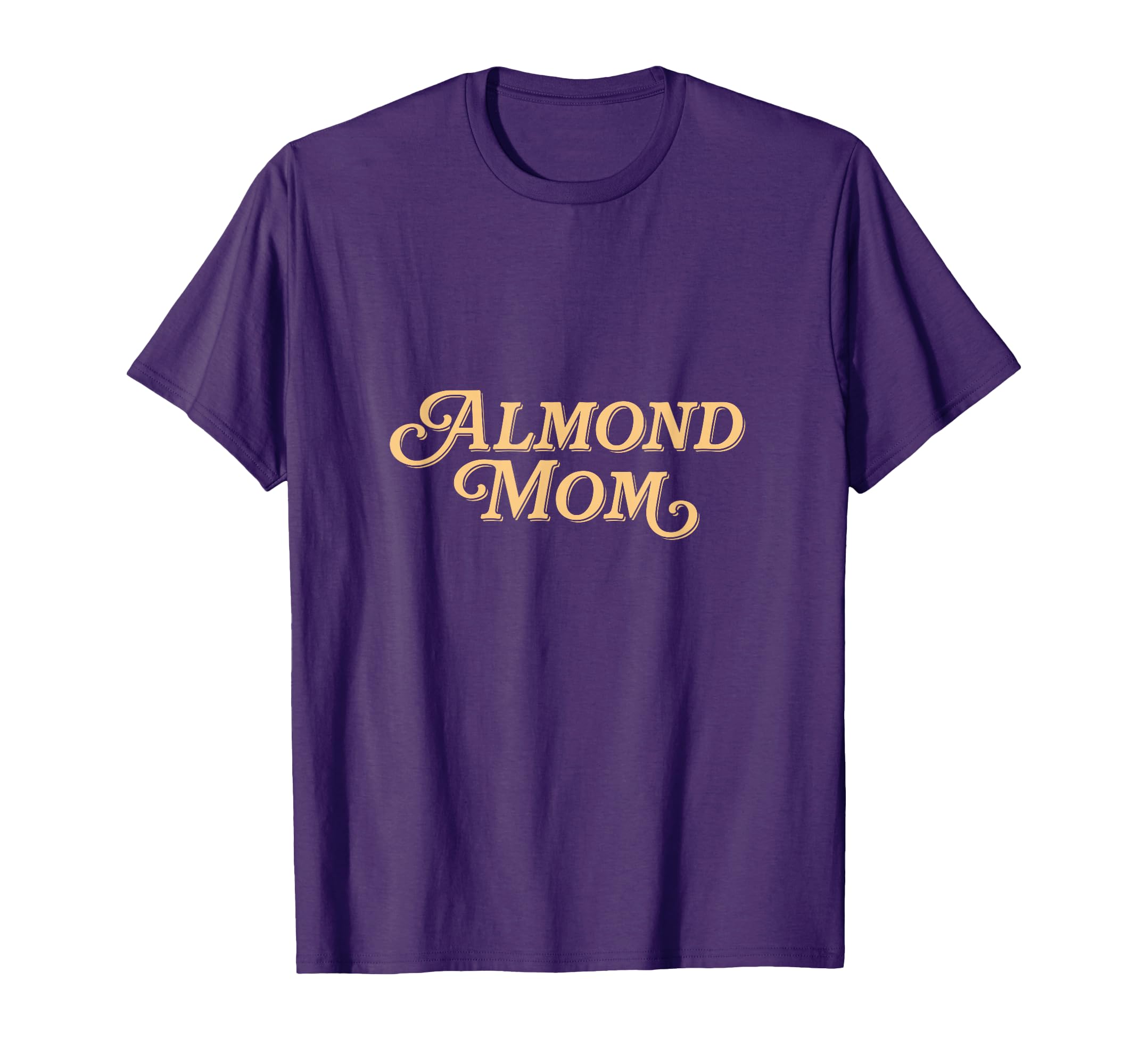 Almond Mom Funny Meme Moms T-Shirt - Unique Graphic Men Women - T-Shirt, Sweatshirt, Hoodie