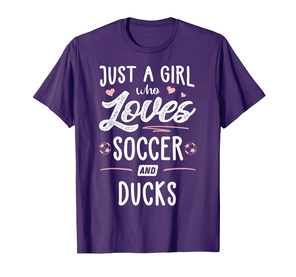 Just Who Loves Soccer And Ducks T-Shirt - Fun Novelty Design for Adults - T-Shirt, Sweatshirt, Hoodie