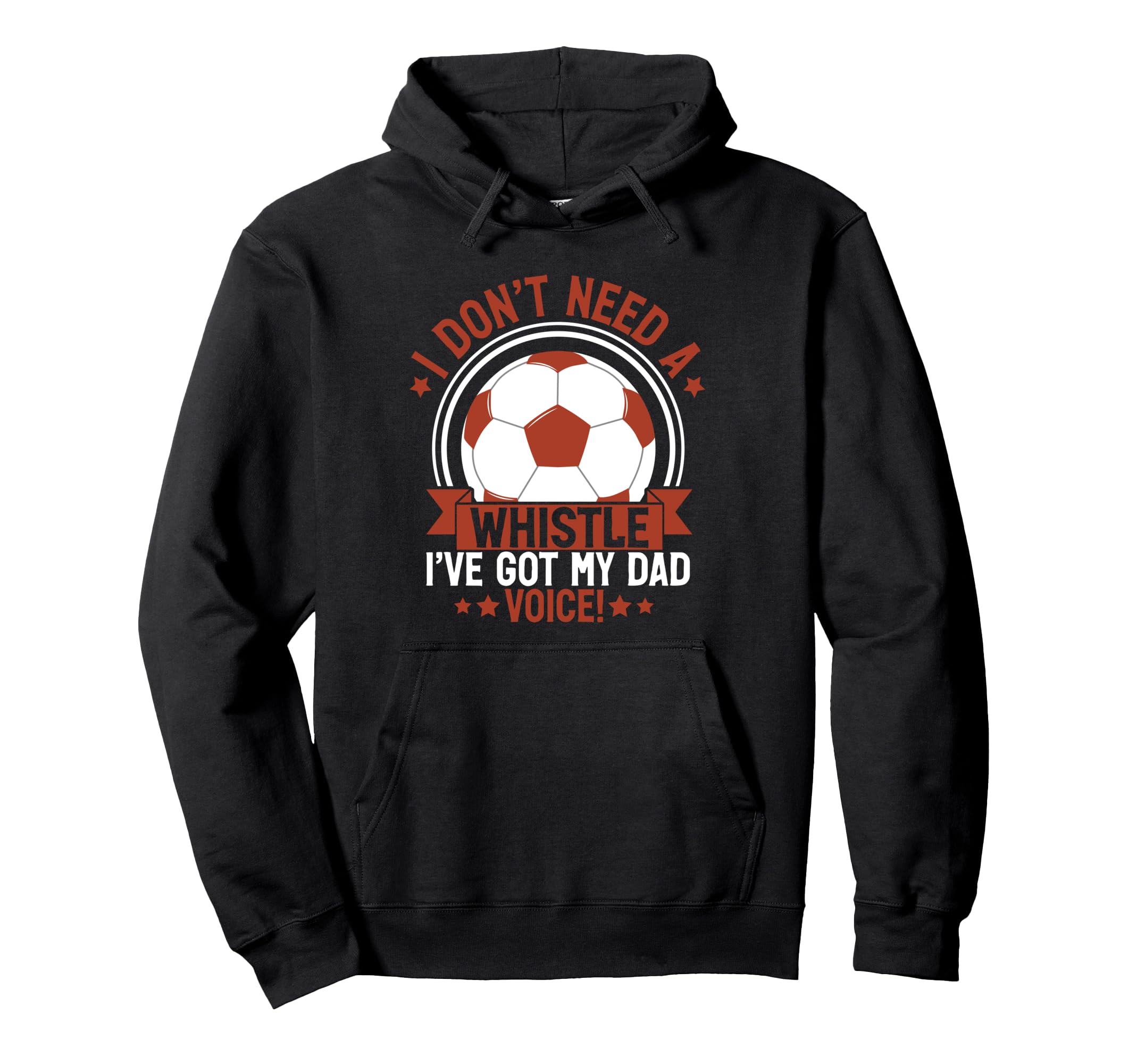 I Dont Need Whistle Ive Got My Dad Hoodie - Streetwear Style Men Women - T-Shirt, Sweatshirt, Hoodie
