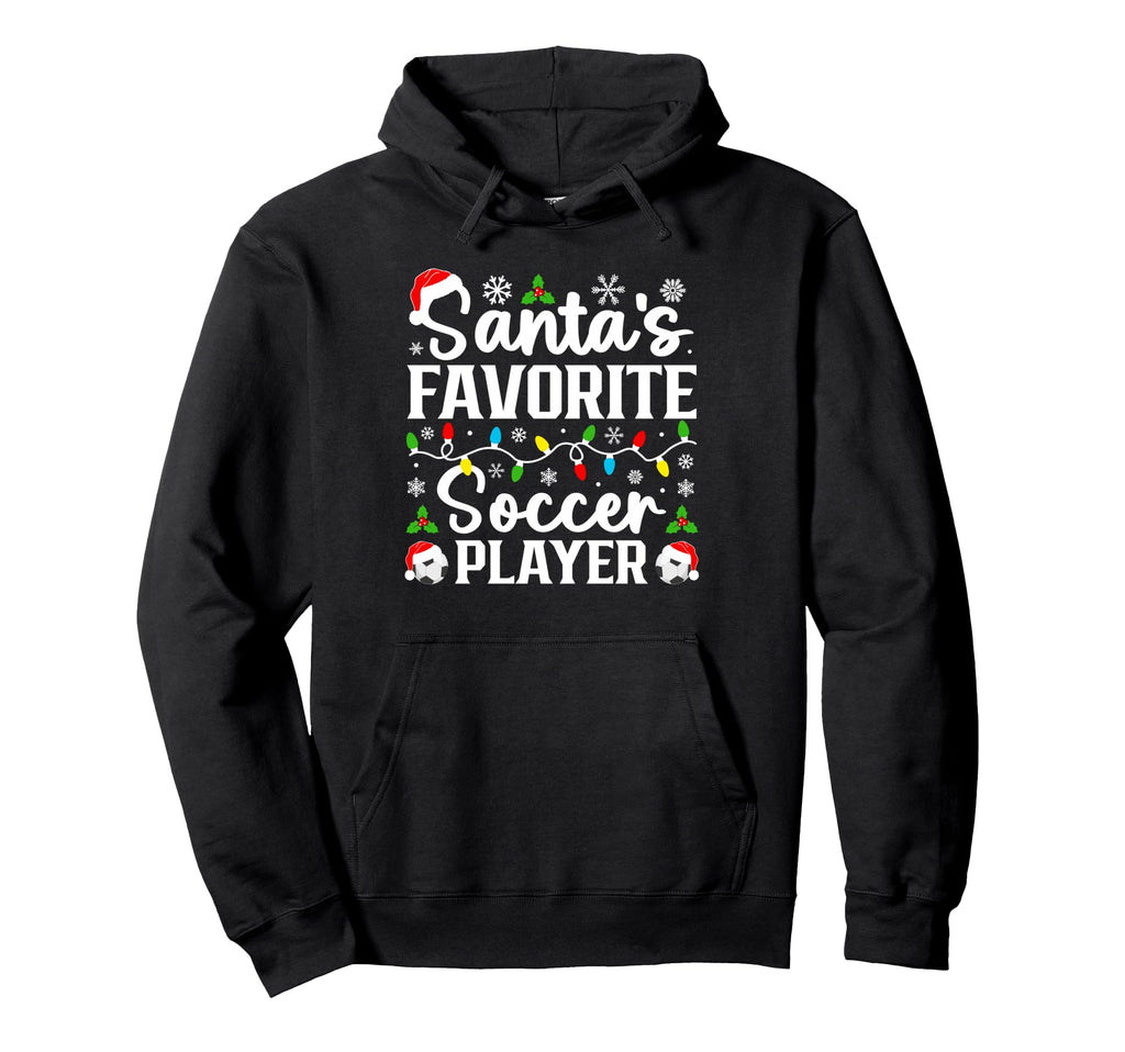 Santas Favorite Soccer Player Family Hoodie - Aesthetic Graphic Unisex - T-Shirt, Sweatshirt, Hoodie