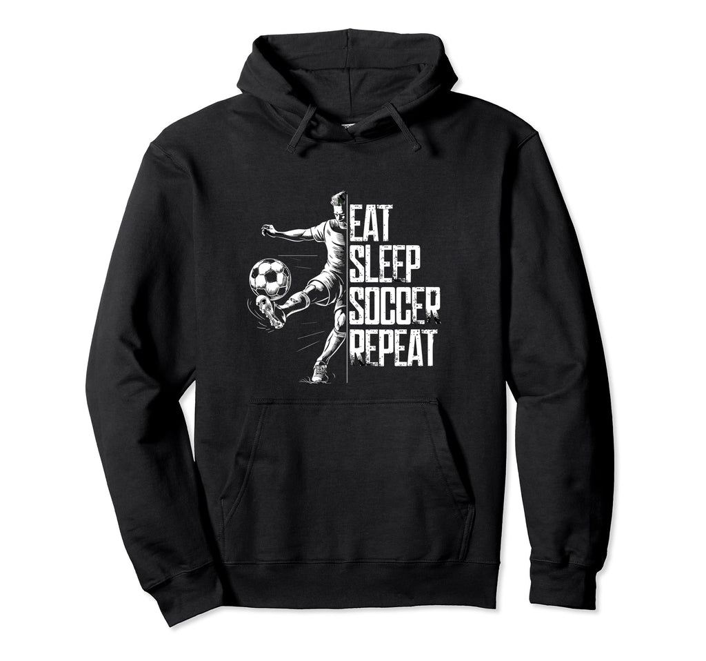 Eat Sleep Soccer Repeat Soccer Player Hoodie - Graphic Print Men Women - T-Shirt, Sweatshirt, Hoodie