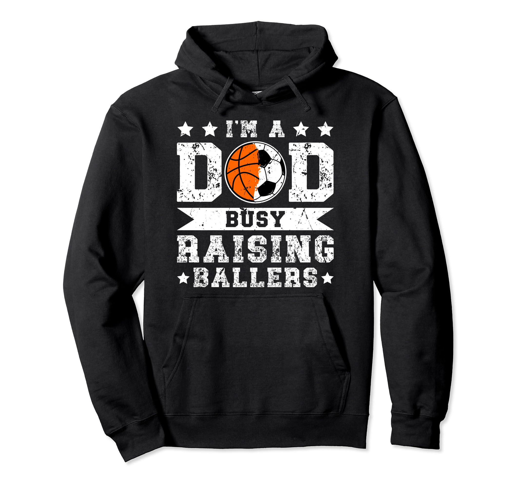 Im Dad Busy Raising Ballers Soccer Hoodie - Novelty Apparel Unisex - T-Shirt, Sweatshirt, Hoodie