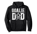 Ice Hockey Goalie Dad Ice Hockey Hoodie - Aesthetic Graphic Unisex - T-Shirt, Sweatshirt, Hoodie