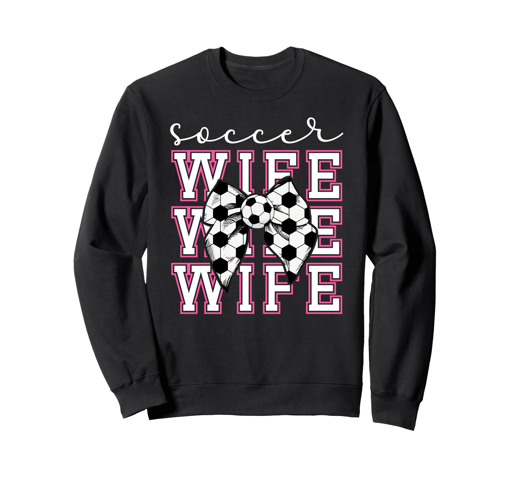 Soccer Wife Soccer Player Coquette Sweatshirt - Fun Novelty Design Unisex - T-Shirt, Sweatshirt, Hoodie